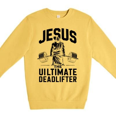 Fitness Funny Vintage Jesus The Ultimate Deadlifter Premium Crewneck Sweatshirt