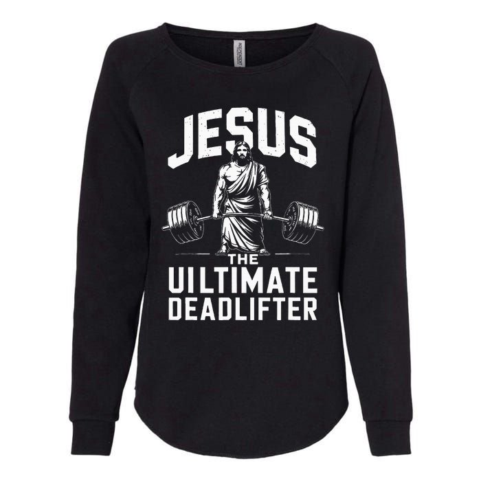 Fitness Funny Vintage Jesus The Ultimate Deadlifter Womens California Wash Sweatshirt