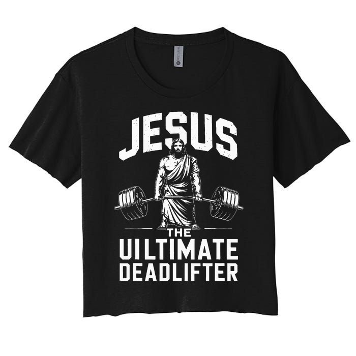 Fitness Funny Vintage Jesus The Ultimate Deadlifter Women's Crop Top Tee