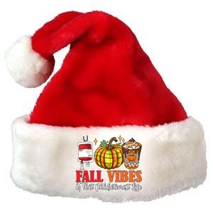 Fall Funny Vibes And That Phlebotomist Thanksgiving Job Team Premium Christmas Santa Hat