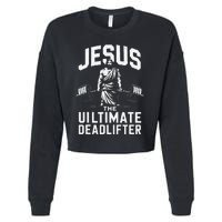 Fitness Funny Vintage Jesus The Ultimate Deadlifter Gift Cropped Pullover Crew