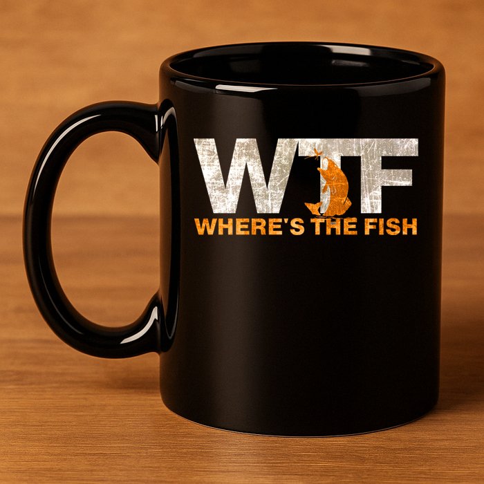 Funny Fishing Wtf Wheres The Fish Fisher Joke Gift 11oz C Handle Ceramic Mug