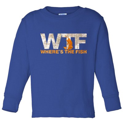 Funny Fishing Wtf Wheres The Fish Fisher Joke Gift Toddler Long Sleeve Shirt
