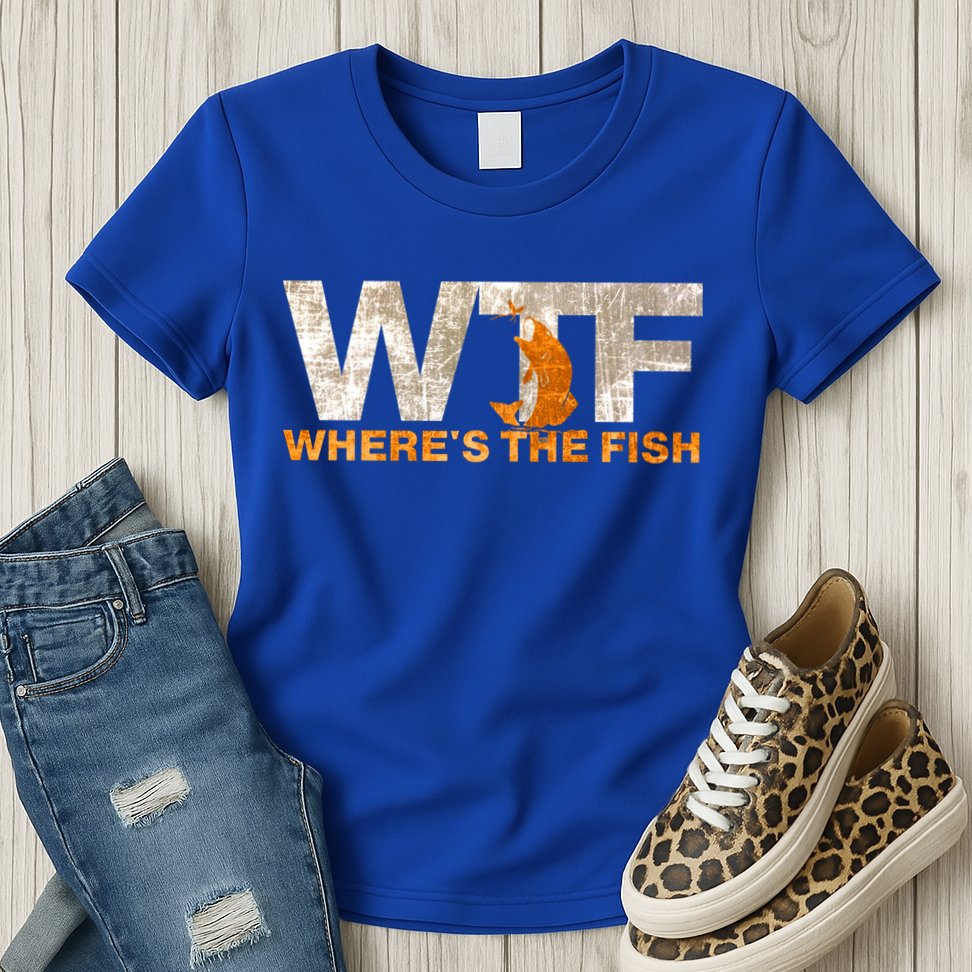 Funny Fishing Wtf Wheres The Fish Fisher Joke Gift Womens T-Shirt