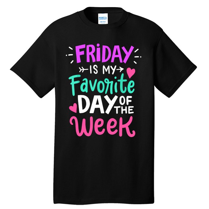 Fridays Favorite Week Gift Tall T-Shirt