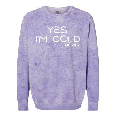 Funny For Winter Yes Im Cold Colorblast Crewneck Sweatshirt