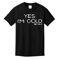 Funny For Winter Yes Im Cold Kids T-Shirt