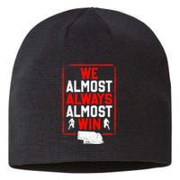 Football Fans We Almost Always Almost Win Funny Nebraska Sustainable Beanie