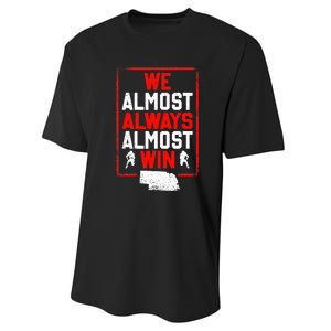 Football Fans We Almost Always Almost Win Funny Nebraska Performance Sprint T-Shirt