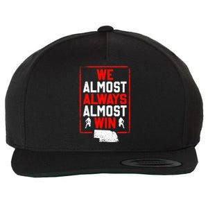 Football Fans We Almost Always Almost Win Funny Nebraska Wool Snapback Cap