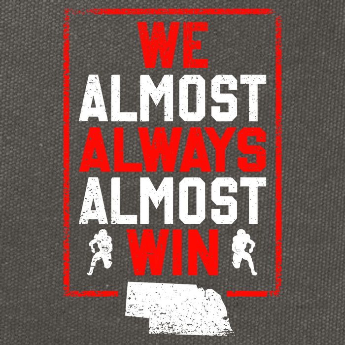 Football Fans We Almost Always Almost Win Funny Nebraska Cotton Canvas Backpack