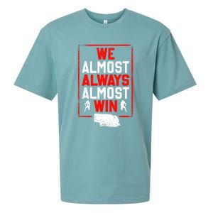 Football Fans We Almost Always Almost Win Funny Nebraska Sueded Cloud Jersey T-Shirt