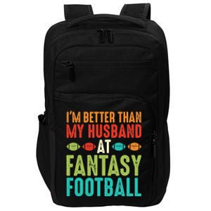 Fantasy Football Wife I'm Better Than My Husband Draft Party Impact Tech Backpack