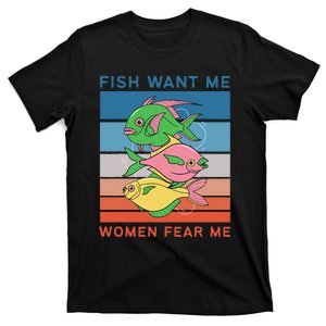 Funny Fish Want Me Woman Fear Me Funny Fishermen Retro Fish T-Shirt