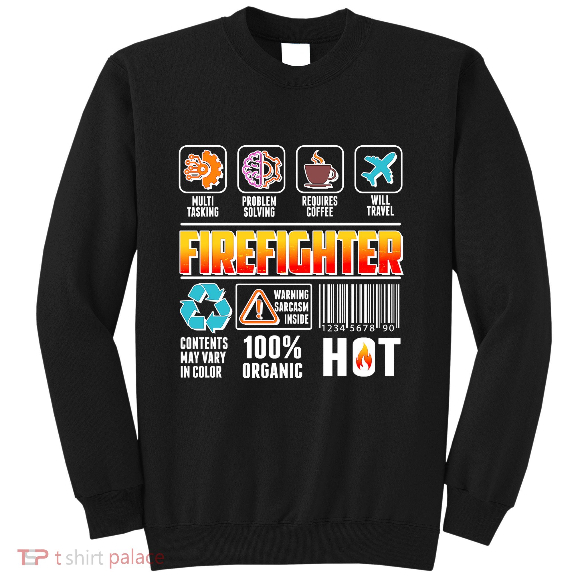 Funny Firefighter Warning Label Sweatshirt
