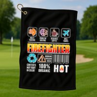 Funny Firefighter Warning Label Golf Towel