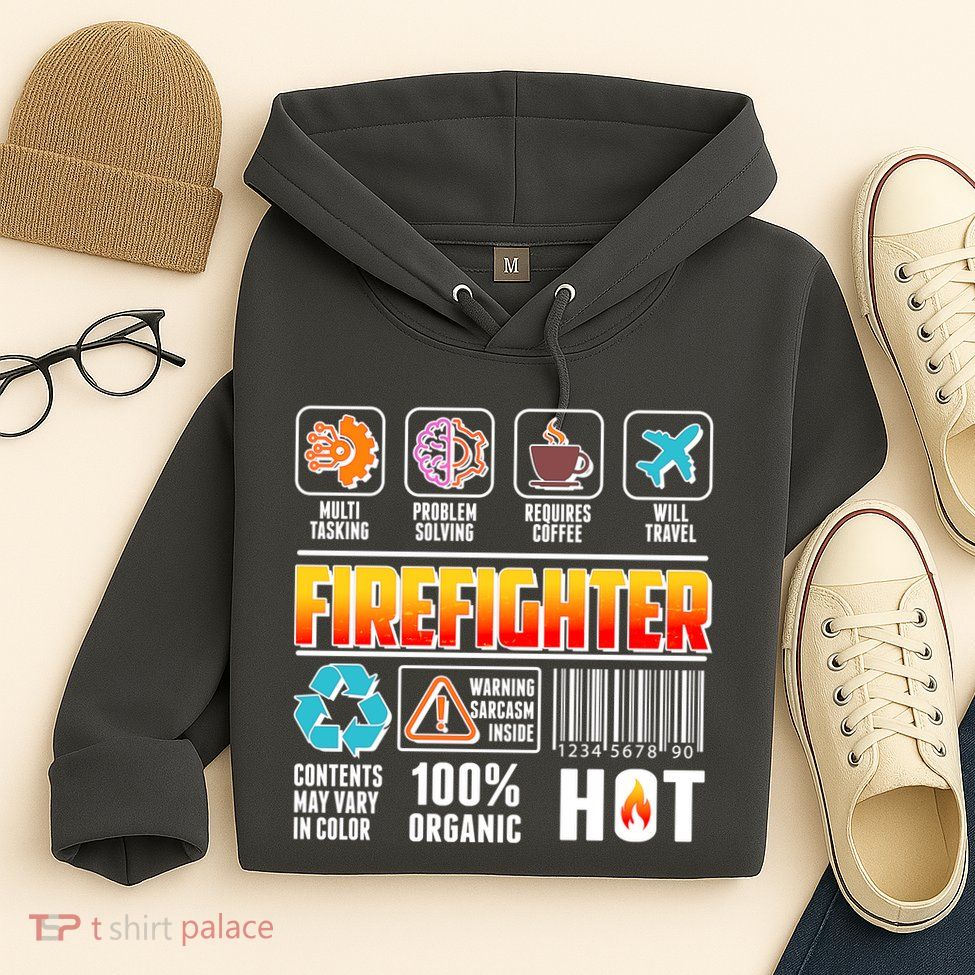 Funny Firefighter Warning Label Hoodie
