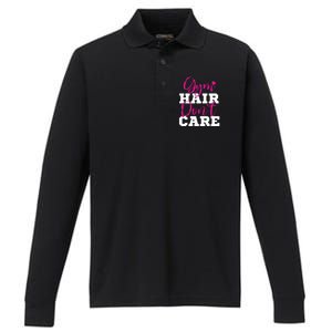 Funny Fitness Workout Gym Hair Don't Care Gift Performance Long Sleeve Polo