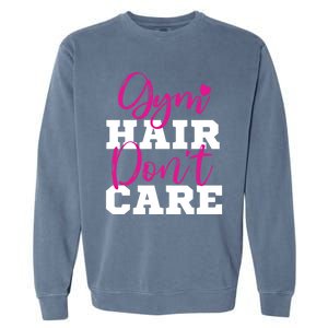 Funny Fitness Workout Gym Hair Don't Care Gift Garment-Dyed Sweatshirt