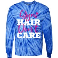 Funny Fitness Workout Gym Hair Don't Care Gift Tie-Dye Long Sleeve Shirt