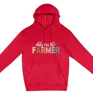 Funny Farmer Wife Dibs On The Farmer Farm Wife Farmers Premium Pullover Hoodie