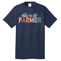 Funny Farmer Wife Dibs On The Farmer Farm Wife Farmers Tall T-Shirt