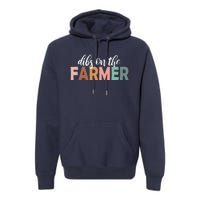 Funny Farmer Wife Dibs On The Farmer Farm Wife Farmers Premium Hoodie