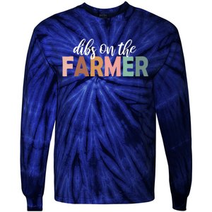 Funny Farmer Wife Dibs On The Farmer Farm Wife Farmers Tie-Dye Long Sleeve Shirt