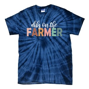 Funny Farmer Wife Dibs On The Farmer Farm Wife Farmers Tie-Dye T-Shirt