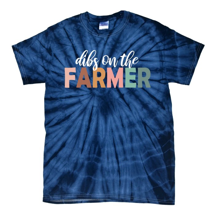 Funny Farmer Wife Dibs On The Farmer Farm Wife Farmers Tie-Dye T-Shirt