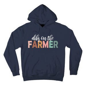 Funny Farmer Wife Dibs On The Farmer Farm Wife Farmers Tall Hoodie