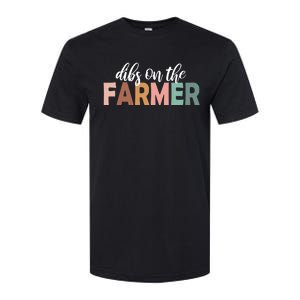 Funny Farmer Wife Dibs On The Farmer Farm Wife Farmers Softstyle CVC T-Shirt