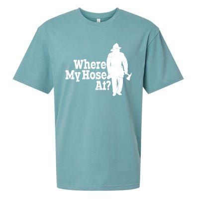 Fire Fighter Where My Hose At? Gift Sueded Cloud Jersey T-Shirt