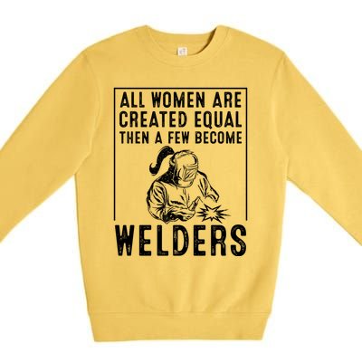 Funny Female Welder Gift Cool Proud Metalworkers Gift Premium Crewneck Sweatshirt