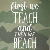 Funny First We Teach Then We Beach Meaningful Gift Legacy Tie Dye Trucker Hat