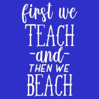 Funny First We Teach Then We Beach Meaningful Gift Stripe Pom Pom Beanie
