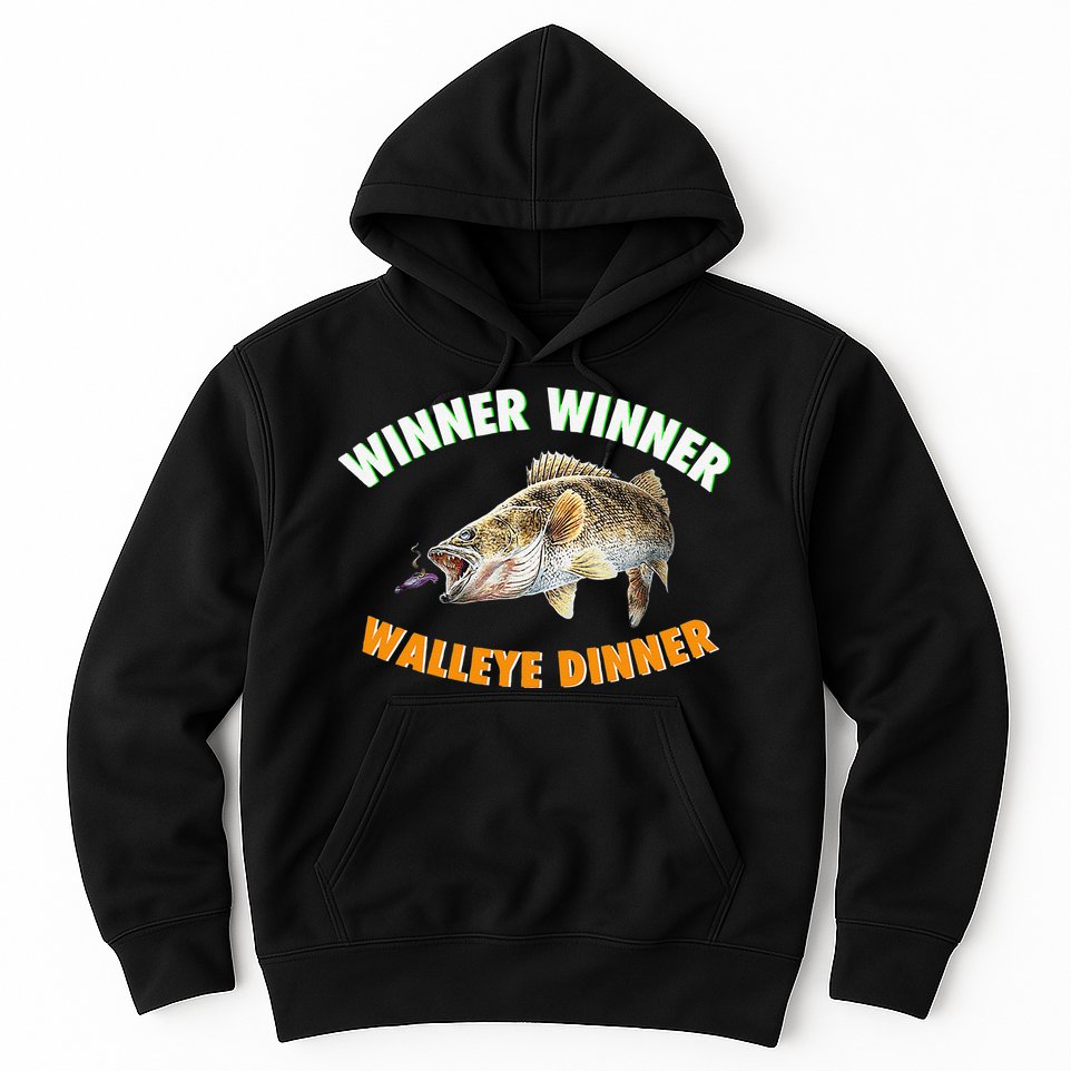 Funny Fishing WINNER WINNER WALLEYE DINNER Fish Fry Hoodie