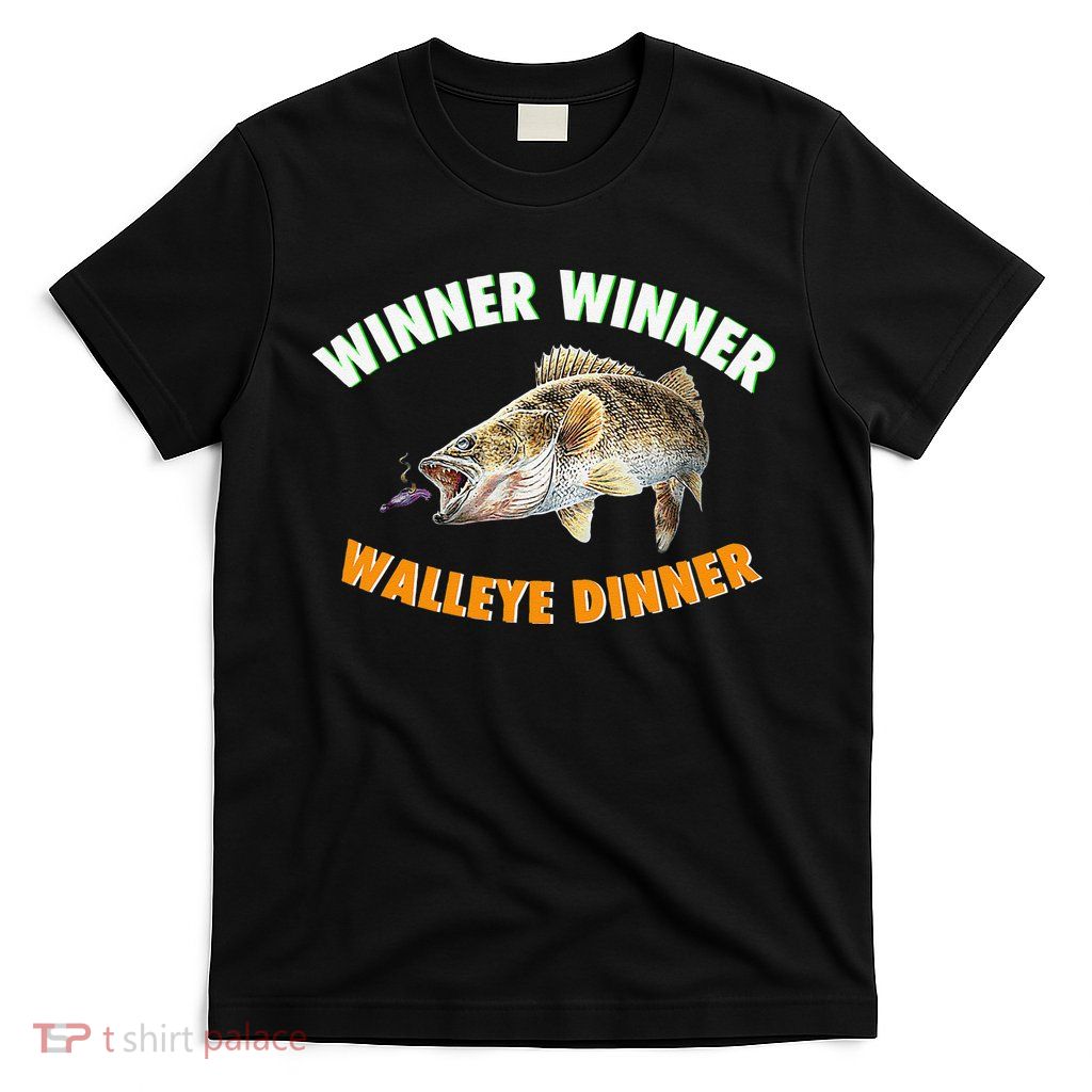 Funny Fishing WINNER WINNER WALLEYE DINNER Fish Fry T-Shirt