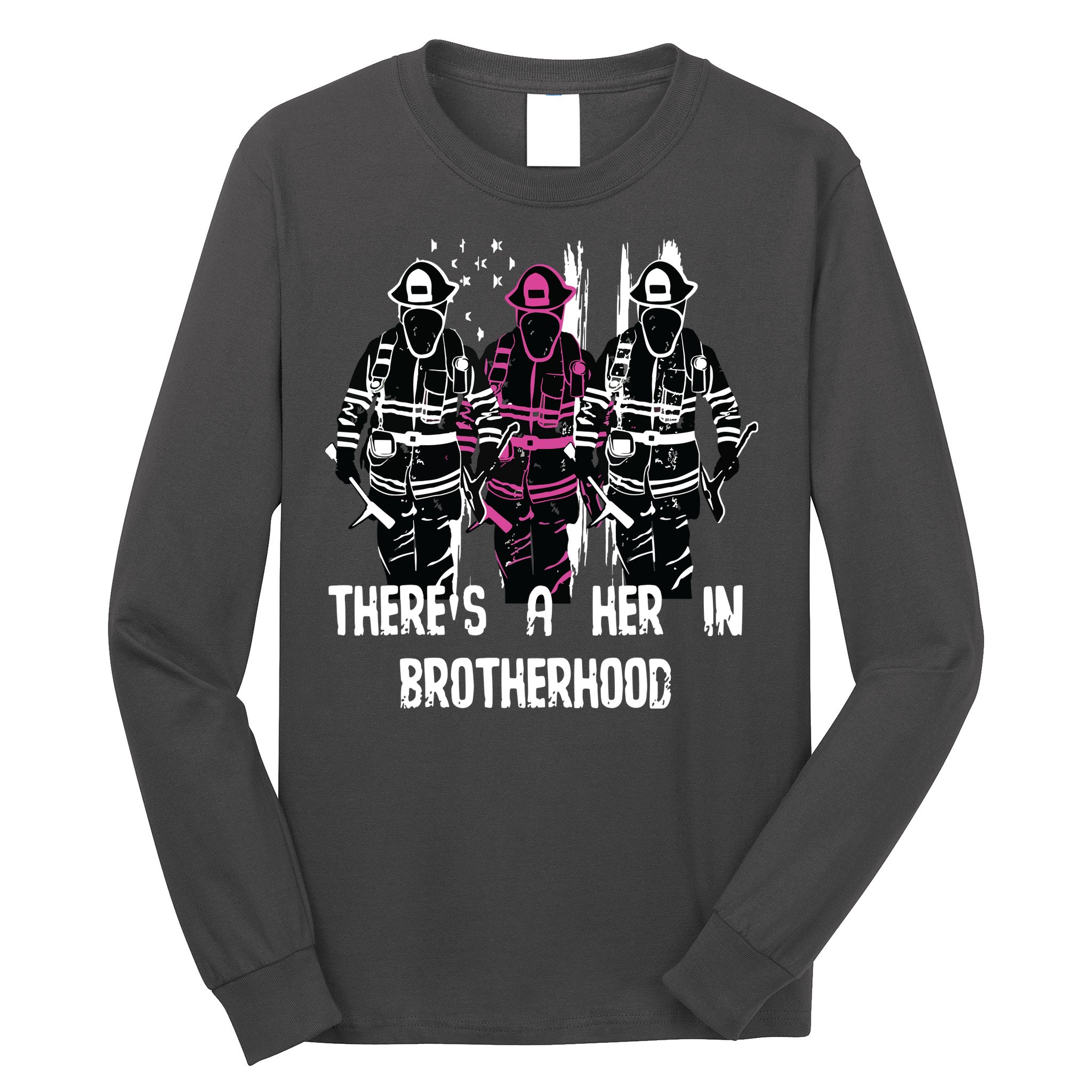Female Firefighter Women Brotherhood Promotion Long Sleeve Shirt