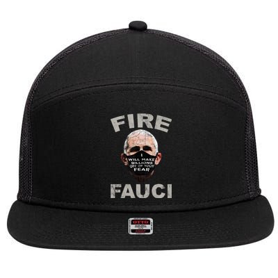 Fire Fauci Will Make Billions Off Of Your Fear 7 Panel Mesh Trucker Snapback Hat