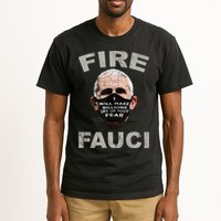 Fire Fauci Will Make Billions Off Of Your Fear Tall T-Shirt