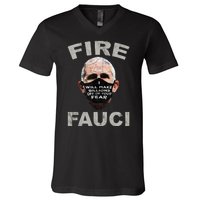 Fire Fauci Will Make Billions Off Of Your Fear V-Neck T-Shirt