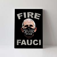 Fire Fauci Will Make Billions Off Of Your Fear Canvas