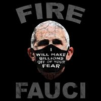 Fire Fauci Will Make Billions Off Of Your Fear Mug
