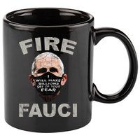 Fire Fauci Will Make Billions Off Of Your Fear 11oz C Handle Ceramic Mug