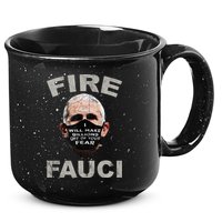 Fire Fauci Will Make Billions Off Of Your Fear 15oz Campfire Ceramic Mug