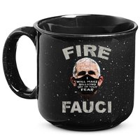 Fire Fauci Will Make Billions Off Of Your Fear 15oz Campfire Ceramic Mug
