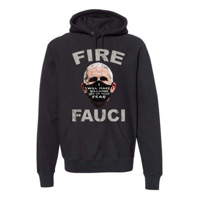 Fire Fauci Will Make Billions Off Of Your Fear Premium Hoodie