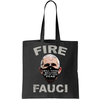 Fire Fauci Will Make Billions Off Of Your Fear Tote Bag