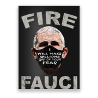 Fire Fauci Will Make Billions Off Of Your Fear Poster